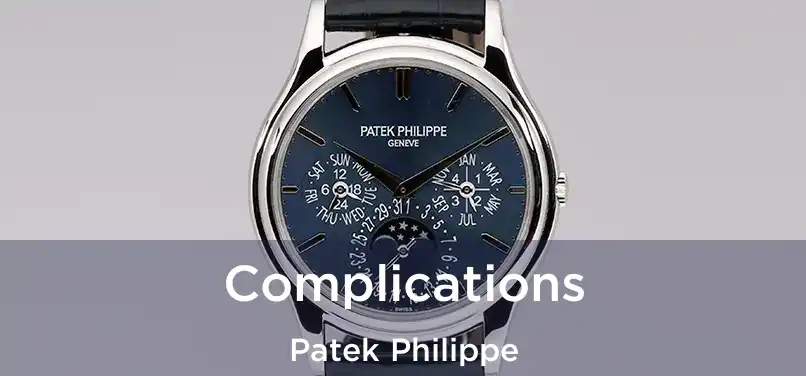  Complications Patek Philippe