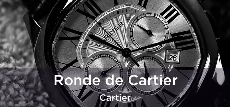  Ronde de Cartier Cartier