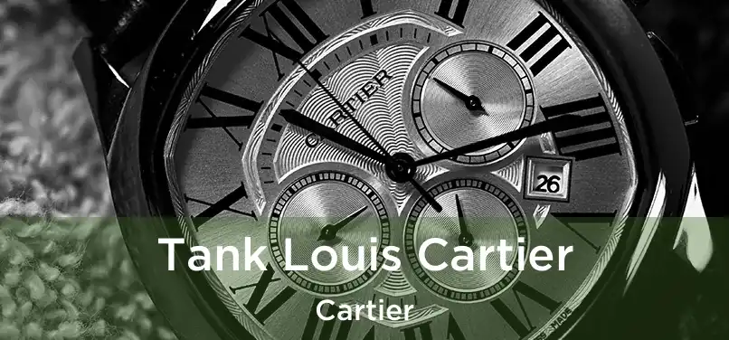  Tank Louis Cartier Cartier