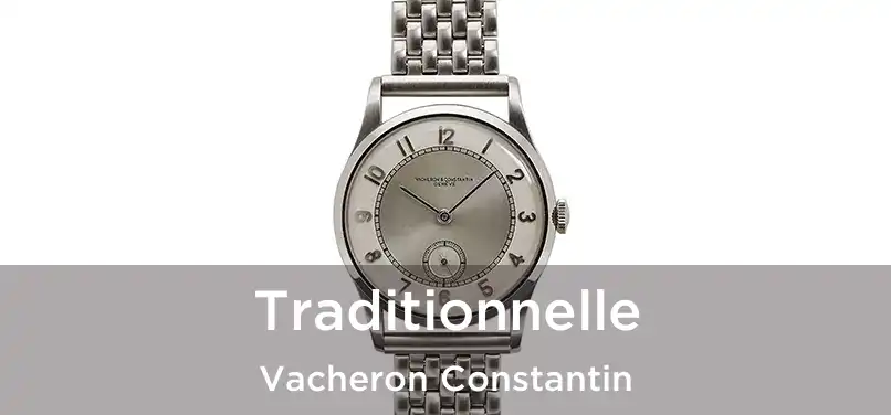  Traditionnelle Vacheron Constantin